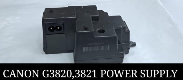 Canon G3820,3821 Power Supply